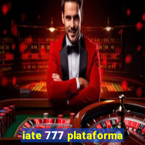 iate 777 plataforma